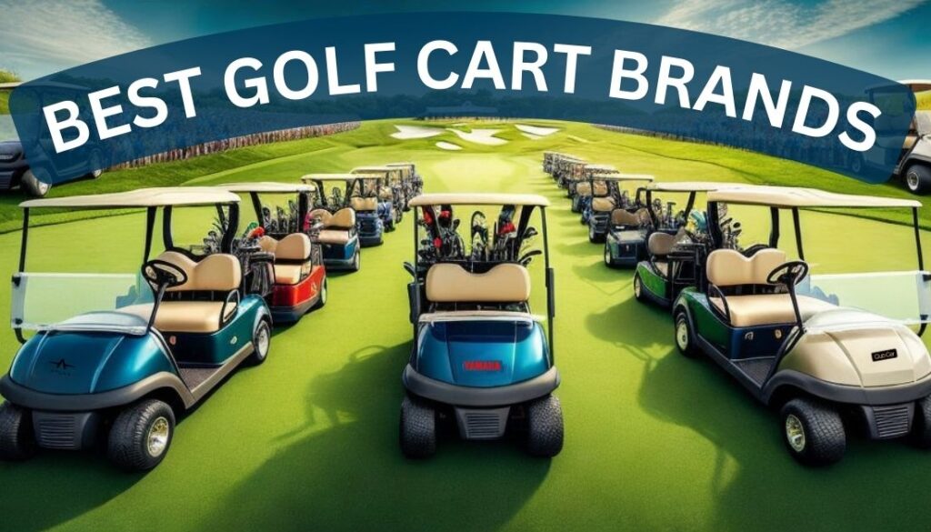 What is the Best Golf Carts Brands