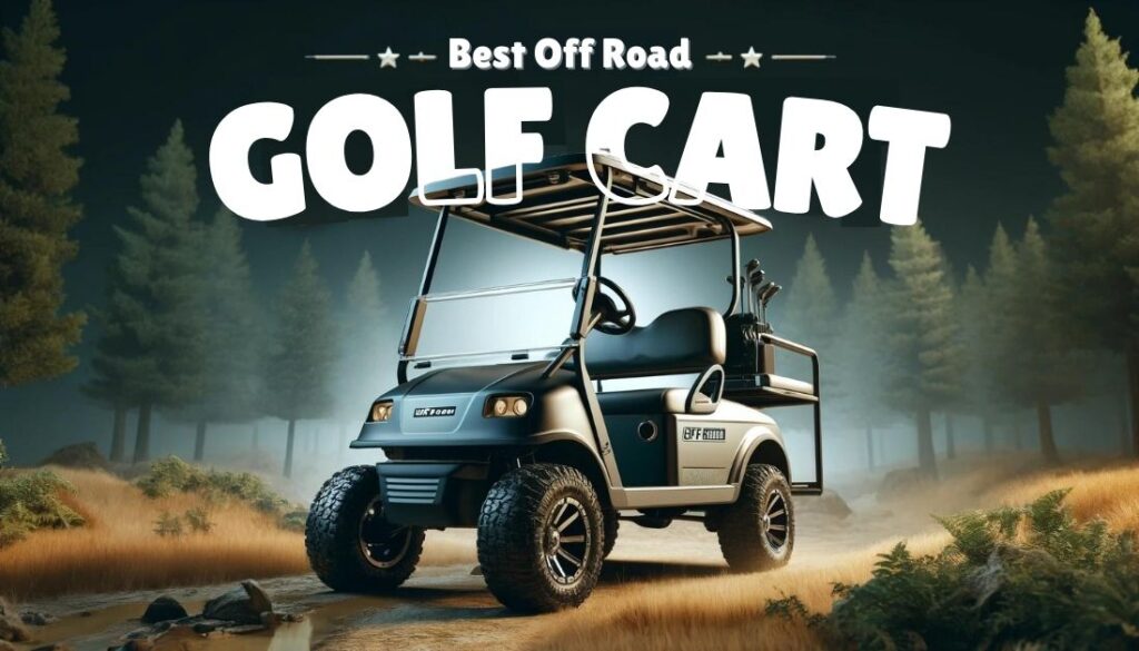 Best Off Road Golf Cart