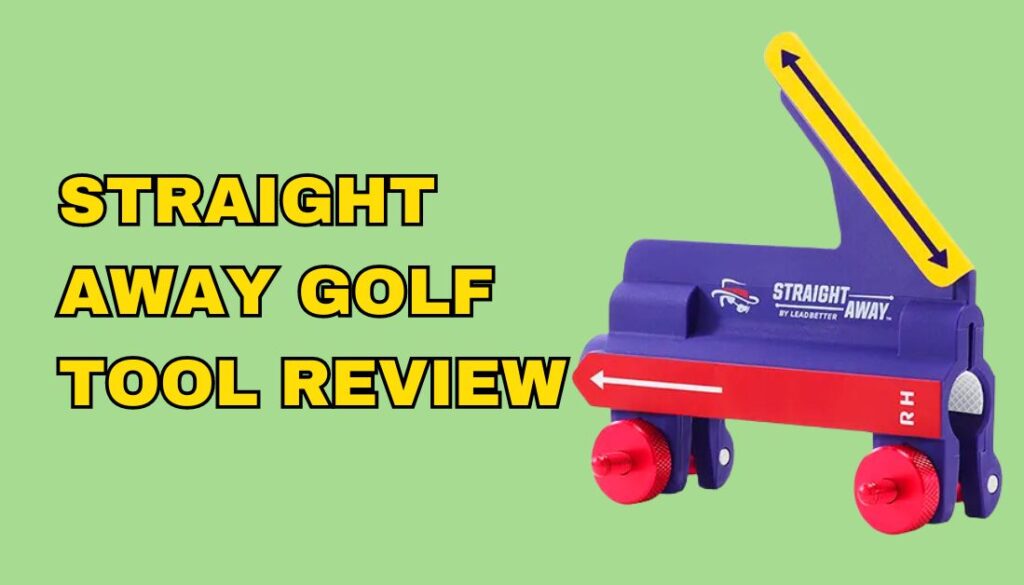 Straight Away Golf Tool Review