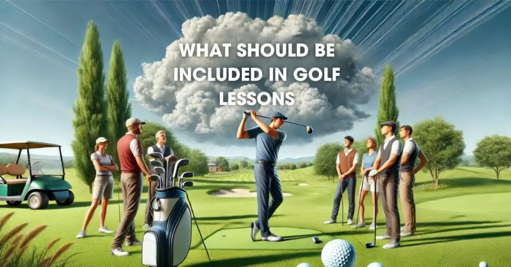 What Should Be Included In Golf Lessons?​