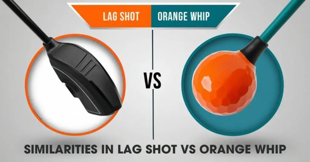 Similarities In Lag Shot vs Orange Whip​