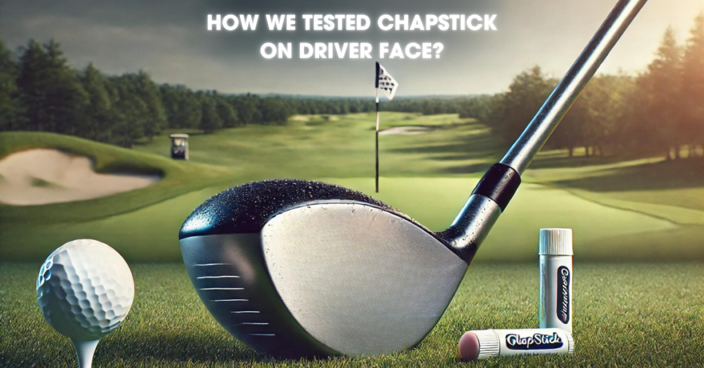 How We Tested Chapstick On Driver Face